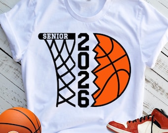 Basketball Senior 2026 SVG PNG, Basketball Mom Shirt Svg, Graduation Class of 2026, Basketball Senior Night, Basketball Season Cheer Svg