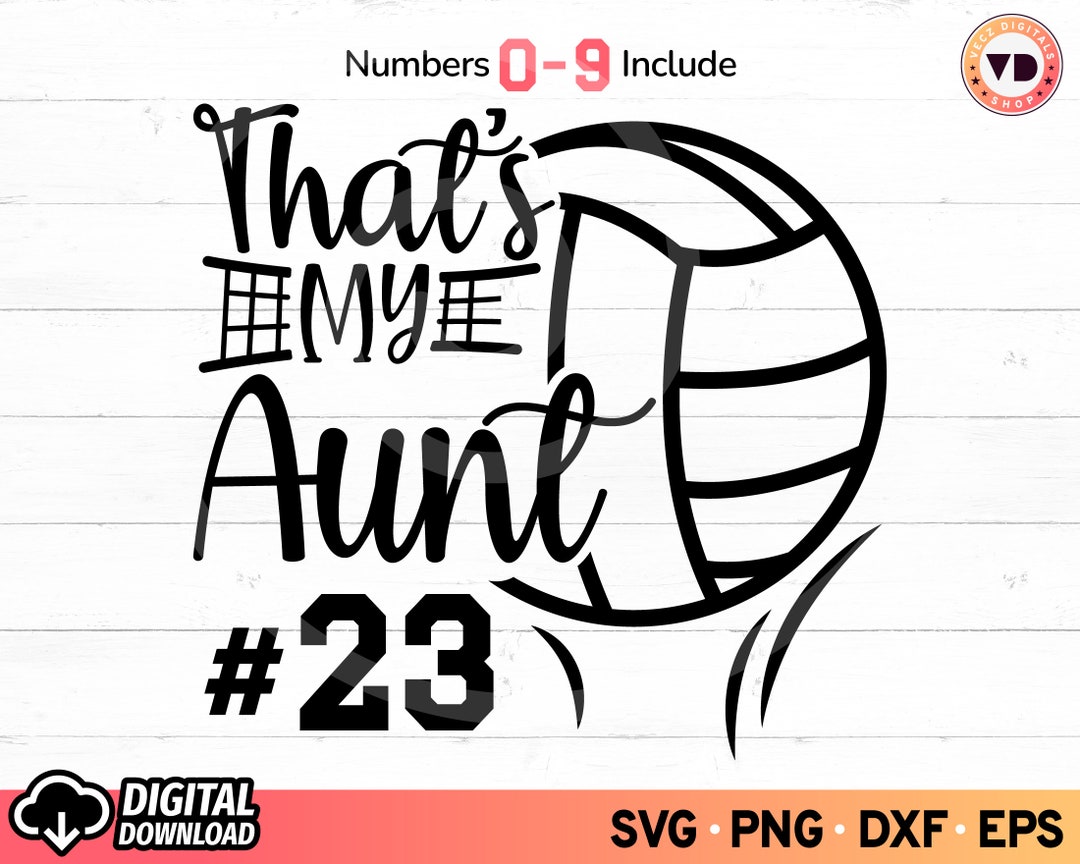 That's My Aunt Volleyball SVG, Volleyball Shirt With Numbers Svg