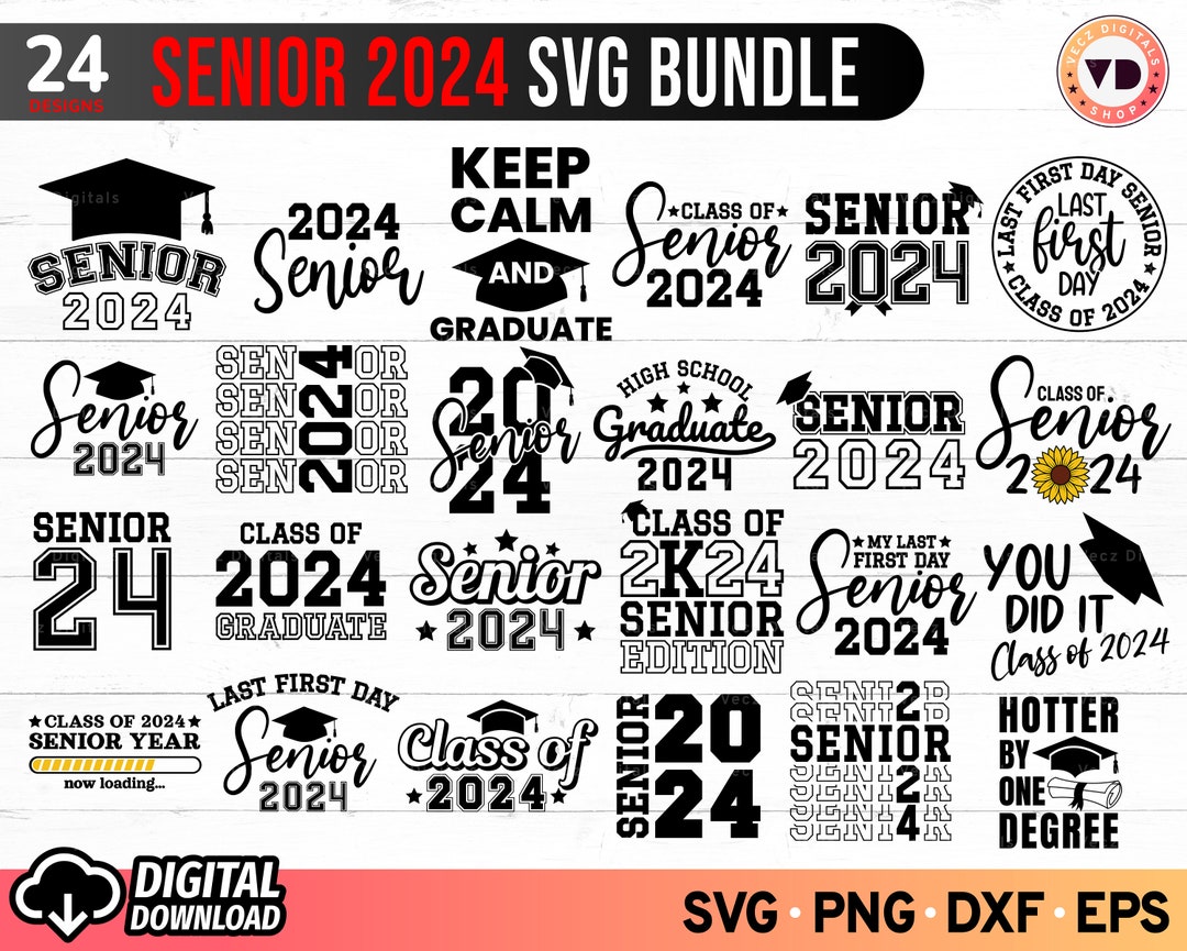 Senior 2024 SVG Bundle, Class of 2024 Svg, Graduation 2024 Svg, Last