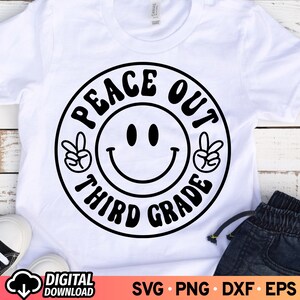 Peace Out derde leerjaar SVG, leraar Svg, laatste dag van school Svg, Smiley leraar Svg, afstuderen Shirt Svg, einde van school, SVG-bestanden Cricut