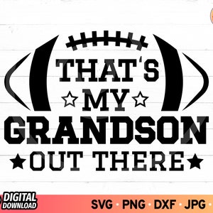 That's My Grandson Out There Football svg, Football Grandparent svg, That's My Boy Football svg, Football Grandson Shirt svg, SVG Cut Files