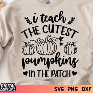 I Teach the Cutest Pumpkins in the Patch SVG Fall Svg Fall - Etsy