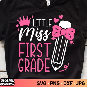 Little Miss First Grade SVG, First Day of School Svg, 1st Grade Shirt ...
