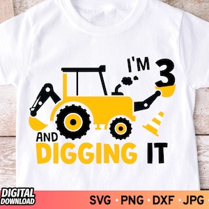 I'm 3 and Digging It SVG Birthday, 3rd Birthday Boy Construction Truck Shirt Svg, Drei Jahre alter Bagger Svg, SVG Dateien für Cricut, PNG