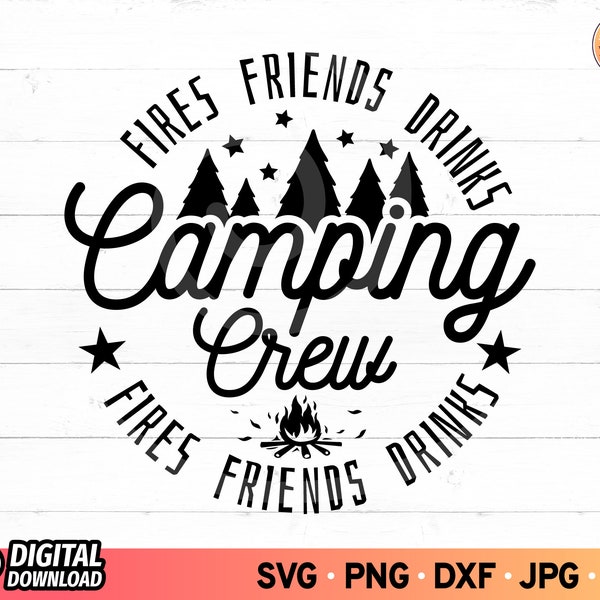 Camping Crew Svg, Friends Camping Svg, Cousin Camp Svg, Campfire Svg, Camping Shirt Svg, Camp Life Svg, Friends Camping SVG Files for Cricut