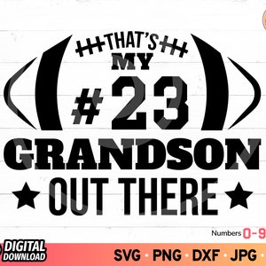 That&#39;s My Grandson Out There Football Svg, That&#39;s My Boy Football Svg, Football Grandparent svg, Football Grandma Shirt svg, SVG Cut Files