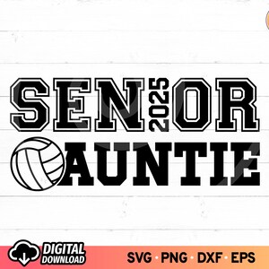 SeniorVolleyball Tante SVG, Senior Tante 2025Volleyball SVG, Volleyball Mama Shirt svg, größter Fan svg, Abschlussfeier svg, digitaler Download
