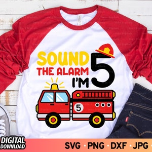 Sonnez l’alarme Je suis 5 SVG Anniversaire, 5ème anniversaire Garçon Camion de pompier Chemise Svg, Camion de pompier de cinq ans Svg, Camion de pompier, Fichiers SVG pour Cricut