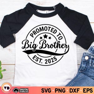 Promu Grand frère EST 2025 SVG, nouveau frère Svg, grossesse Svg, frère chemise Svg, grand frère Svg, nouveau bébé Svg, famille Svg, Cricut