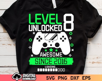 Level 8 Unlocked Awesome Since 2016 SVG, 8th Birthday Boy Shirt Svg, Eight Year Old Birthday Svg, Boy Gamer Svg, Video Game Svg for Kids