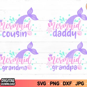 May include: Four digital designs featuring a purple mermaid tail with a pink crown and text that reads "Mermaid cousin", "Mermaid daddy", "Mermaid grandma", and "Mermaid grandpa".