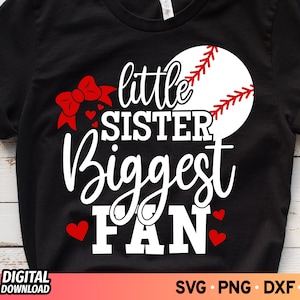Little Sister Biggest Fan Baseball SVG, Sister Baseball Shirt svg, Cheer Sister Svg, Baseball Cheer Girls Shirt, SVG Files for Cricut, PNG