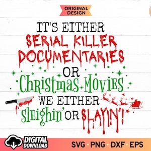 Christmas Movies SVG, Funny Christmas Svg, Horror Movie Svg, Sleighin or Slayin Svg, Christmas Quote Svg, Christmas Family Shirt Svg, PNG