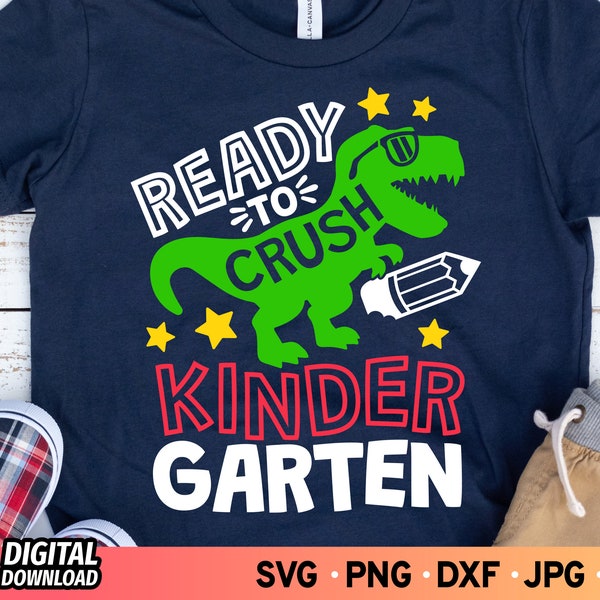 Ready to Crush Kindergarten SVG, Kindergarten Dinosaur Svg, Kindergarten Boy Svg Shirt, T Rex Svg, Back to School Svg, Kindergarten Teacher