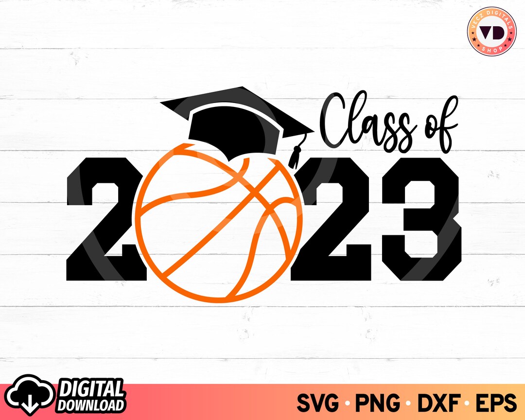Class of 2023 Basketball SVG Basketball Senior 2023 Svg Etsy