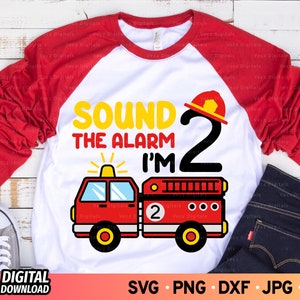 Sound the Alarm I'm 2 SVG Birthday, 2nd Birthday Boy Fire Truck Shirt Svg, Two Years Old Fire Truck Svg, Fire Truck, SVG Files for Cricut