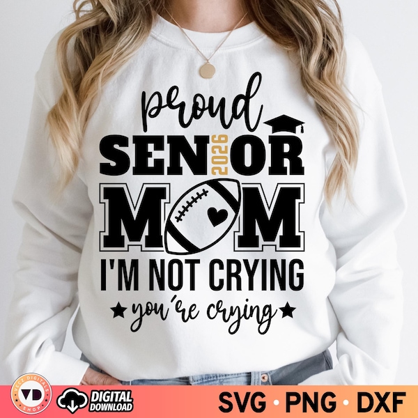 Proud Senior Football Mom 2026 PNG SVG: Graduation Shirt Design (Digital Download)