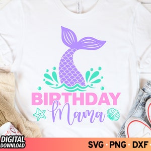 Birthday Mama SVG, Mermaid Birthday Svg, Mermaid Tail SVG, Birthday Mom Svg, Birthday Girl Svg, Mermaid Family Svg, Cricut Mermaid, PNG