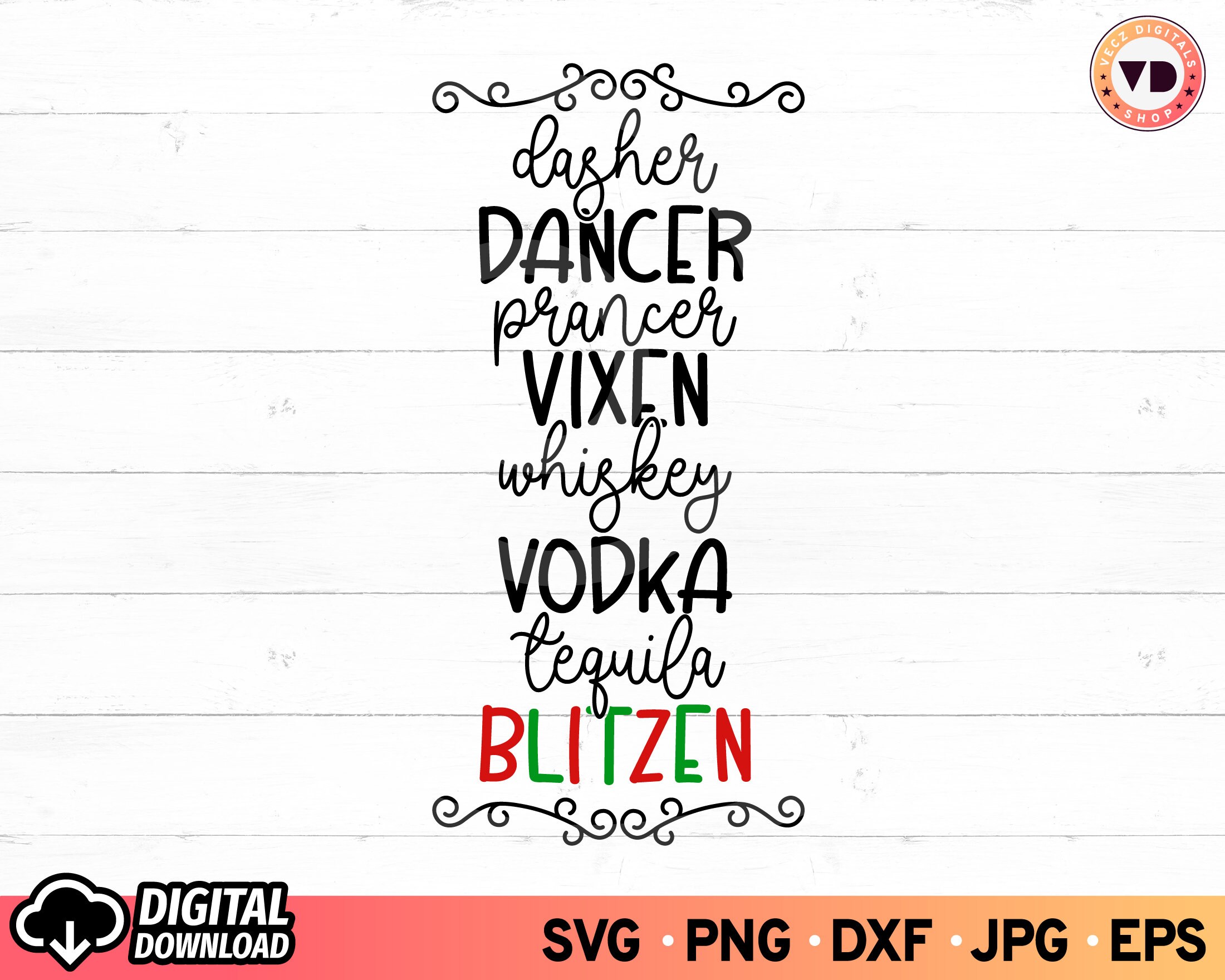 Dasher Dancer Prancer Vixen Whiskey Vodka Tequila Blitzen SVG - Etsy