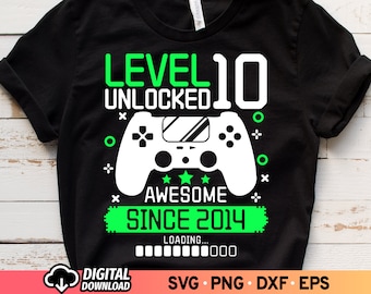 Level 10 Unlocked Awesome Since 2014 SVG, 10th Birthday Boy Shirt Svg, Ten Year Old Birthday Svg, Boy Gamer Svg, Video Game Svg for Kids