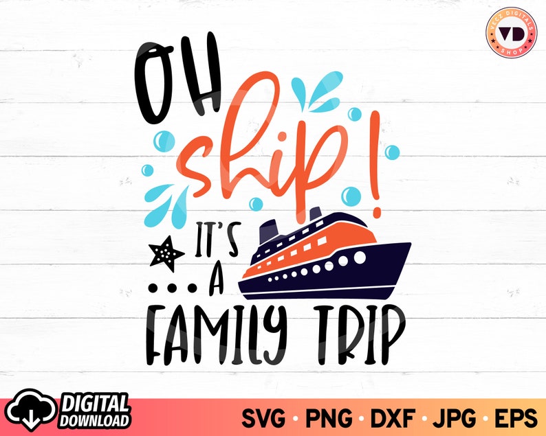 Oh Ship It's a Family Trip SVG Family Trip Svg Vacation - Etsy