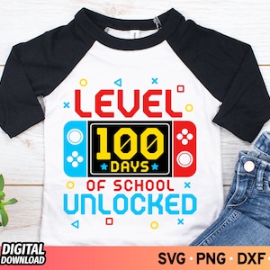 Level 100 Days Unlocked SVG, 100 Days of School Shirt, 100 Days Video Game Svg, 100 Days of School Boys Gamer, 100 Magical Days Shirts