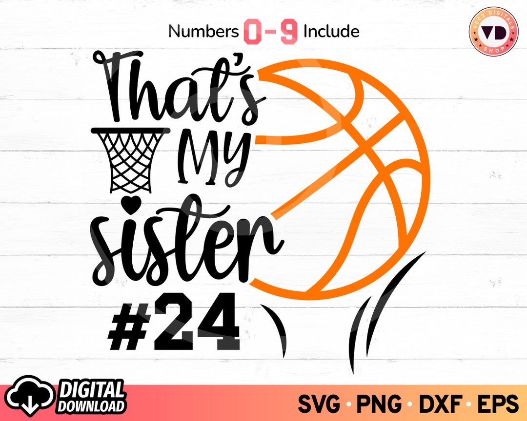 That’s My Sister Basketball SVG, Basketball Shirts With Numbers Svg