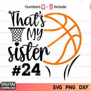 Das ist meine Schwester Basketball SVG, Basketball Shirts mit Zahlen svg, Basketball Sister svg Shirt, Basketball Mom svg, SVG-Dateien für Cricut