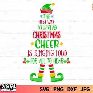 Il modo migliore per diffondere l'allegria natalizia è cantare forte per tutti per ascoltare SVG, Christmas Sayings Shirt Svg, Winter Svg, SVG Files for Cricut