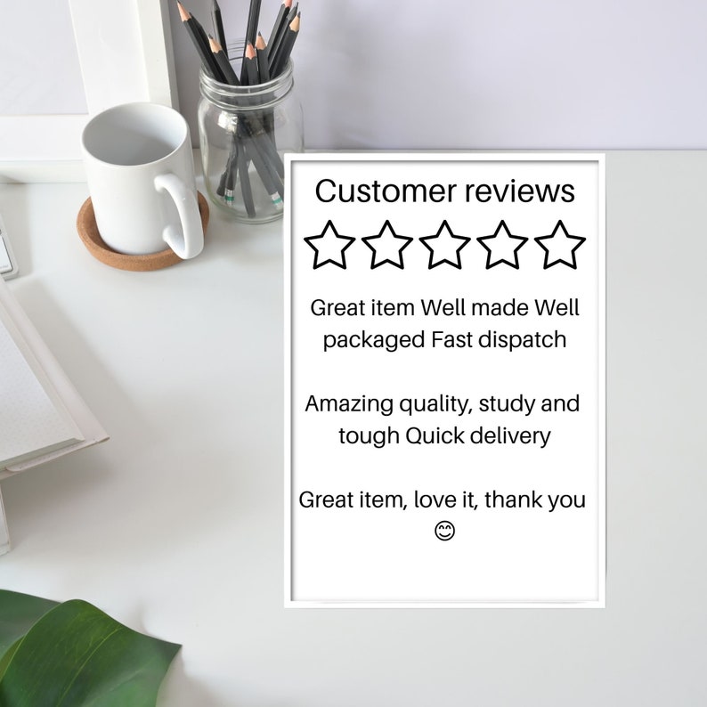 K&ouml;nnte beinhalten: Ein wei&szlig; gerahmtes Schild mit schwarzem Text, der "Customer reviews" lautet und f&uuml;nf schwarze Sterne enth&auml;lt. Der Text unter den Sternen lautet "Great item Well made Well packaged Fast dispatch Amazing quality, study and tough Quick delivery Great item, love it, thank you".