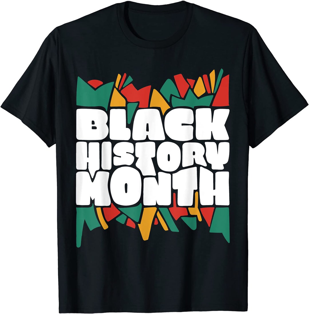Black History African-american Black History Month T-shirt, Black ...
