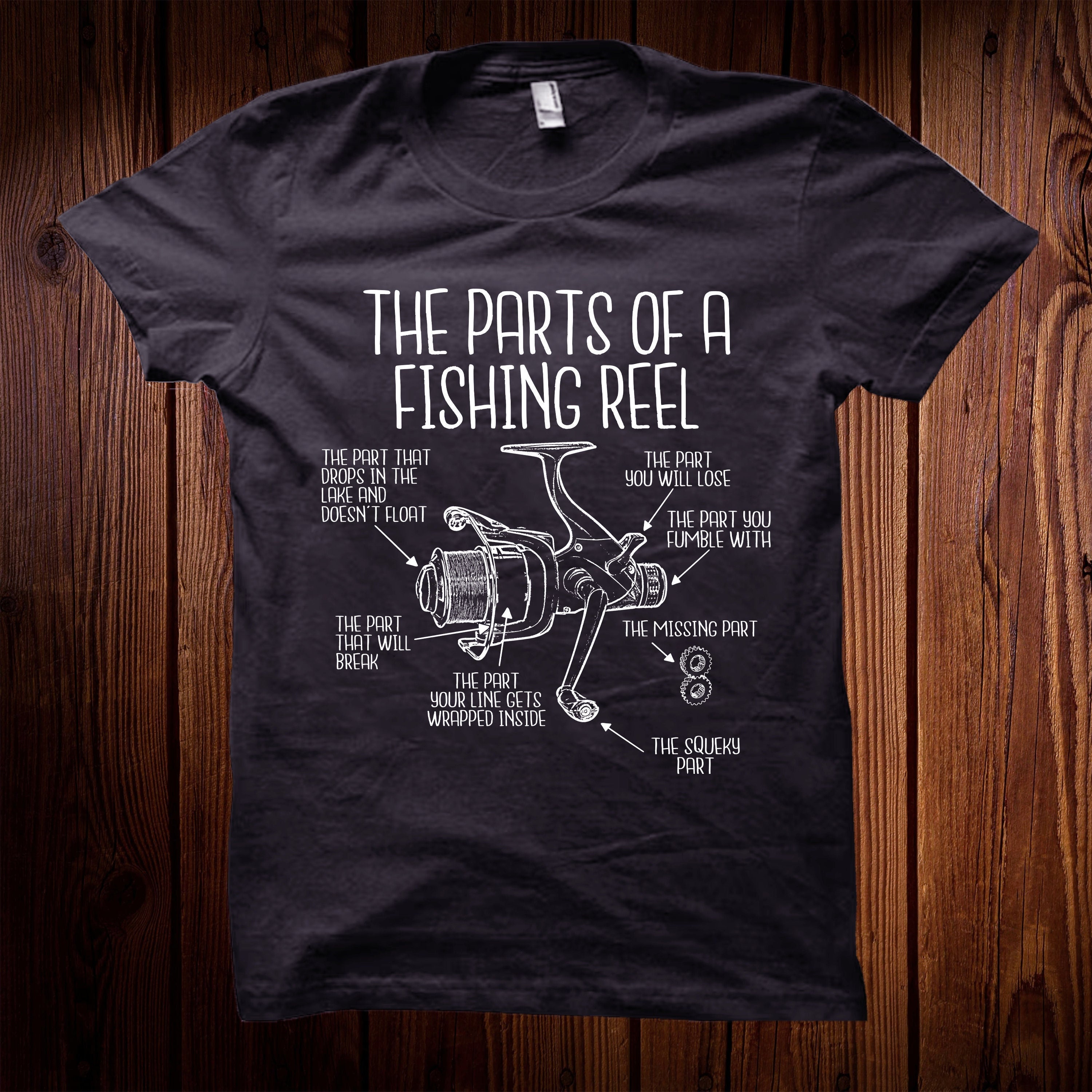 The Parts of A Fishing Reel - Funny Fishing Fisherman Humor T-Shirt, Gift for Fisherman Fisher Tee Shirt, Fathers Day Gift Ideas