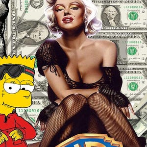 May include: Digital art print featuring Marilyn Monroe, Bart Simpson, and the Warner Bros. Entertainment logo. The background is composed of US one-dollar bills. Monroe is in a black lace outfit, and Bart is in a red jacket.