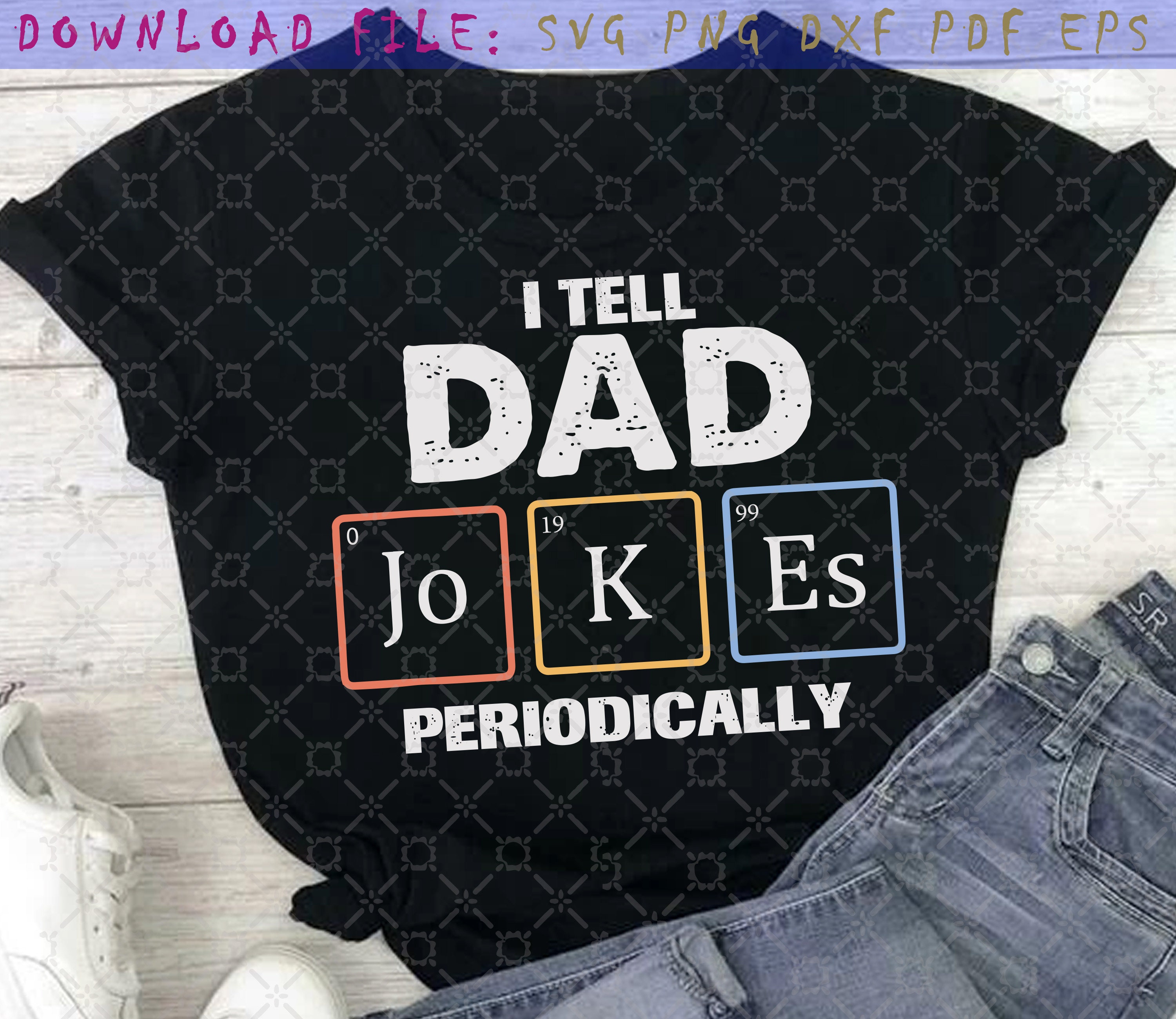 Download I Tell Dad Jokes Periodically Svg Father's Day Dad Life | Etsy