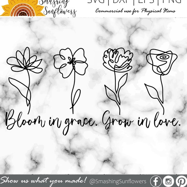 Hand drawn Flowers SVG - Bloom in Grace Grow in Love SVG - Flower SVG - hand drawn flower Svg - spring quote svg - bloom Svg