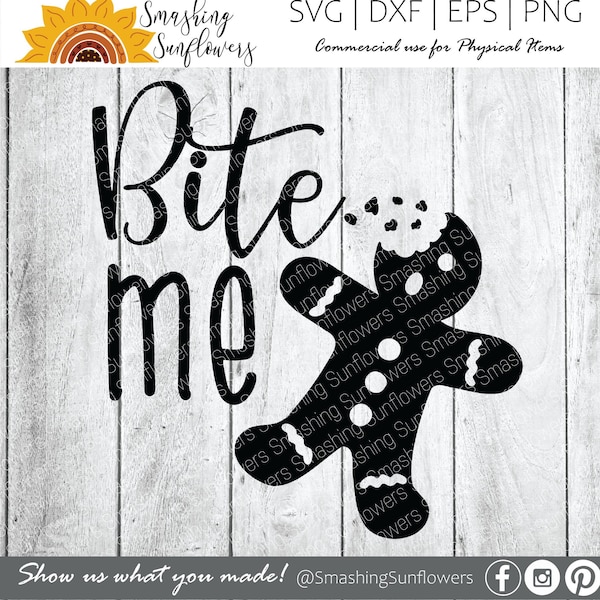 bite me gingerbread SVG for Christmas designs and home décor