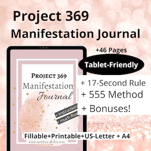 May include: A digital tablet displaying a pink and gold design with the text "Project 369 Manifestation Journal". The journal includes 46 pages, is tablet-friendly, and includes the 17-Second Rule, 555 Method, and bonuses. The journal is fillable and printable in US Letter and A4 sizes.