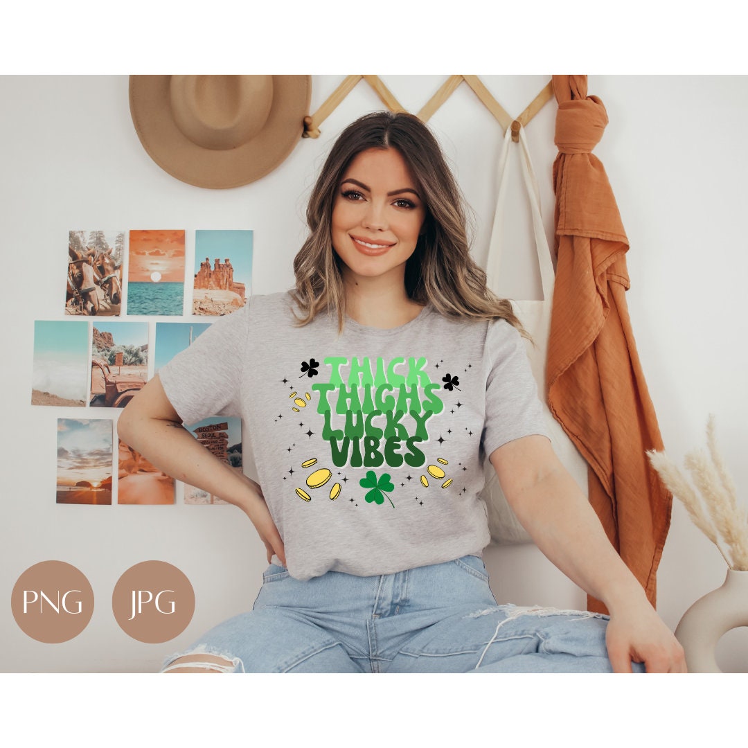 Discover Thick Thighs Lucky Vibes PNG JPG - St Patricks Day, Lucky, 4 Leaf