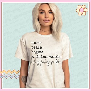 Innere Ruhe beginnt mit vier Worten: Not My F * cking Problem, Snarky, digitaler Download, PNG, Sublimation, DTG bereit