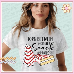 Torn Between Lookin' Like a Snack and Eatin' One,Little Debbie,Christmas Tree,Digital Download,PNG Digital Download,Sublimation,DTF,WTP