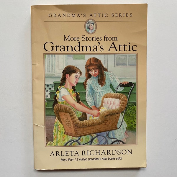 1994 More Stories From Grandmas Attic Paperback Short Stories Book Kids Teens Reading by Arleta Richardson Cottage Core