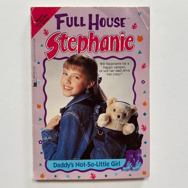 Full House Stephanie Daddy’s Not so Little Girl Paperback Chapter Book