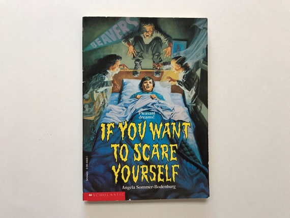 1990 If You Want To Scare Yourself Paperback Chapter Book / Scary Short Stories / 90s Kids Teens Reading