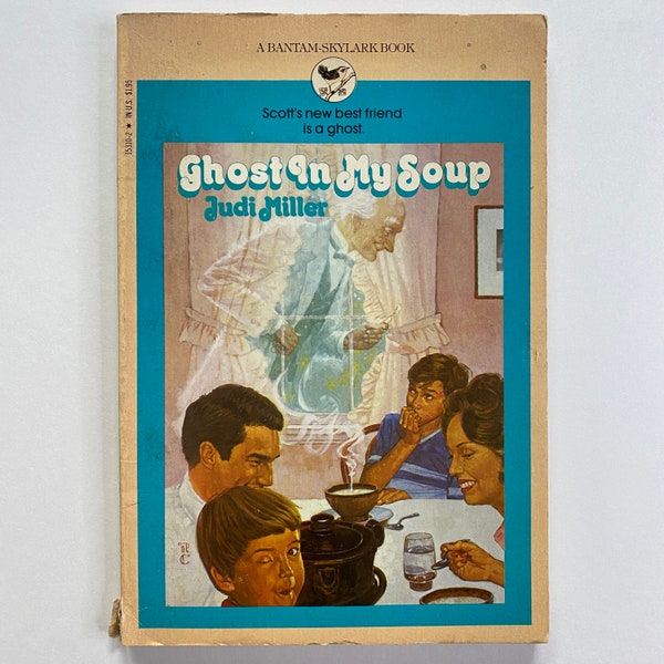 Ghost in my Soup Paperback Chapter Book by Judi Miller 1985 Bantam Skylark