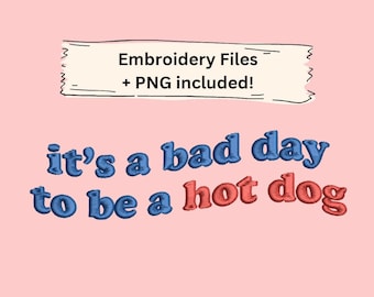 Zły dzień, aby być hot dogiem Wzór haftu - 3 rozmiary, 8 formatów plików, modny, estetyczny, do użytku komercyjnego, zabawny, 4 lipca, patriotyczny, USA