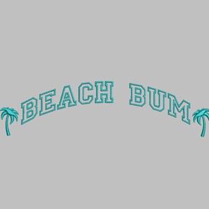 Trendy Beach Bum Embroidery Design - PES, DST, JEF, exp, xxx, palm tree, ocean, summer, vacation, aesthetic, unique, cheap, travel
