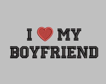 I Love My Boyfriend Embroidery Design, PES, DST, JEF, y2k, matching couples, heart, girlfriend, trendy, aesthetic, popular, gift, graphic
