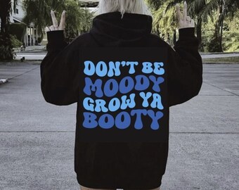 SVG, PNG-bestand, Don't Be Moody Grow Ya Booty, grappig, training, grafisch ontwerp, golvende tekst