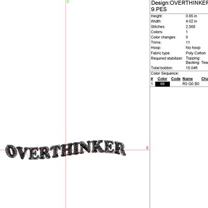 May include: Embroidery design for "OVERTHINKER" in black text. The design is 0.65 inches tall and 4.02 inches wide. It requires 1 color of thread and 2,568 stitches.