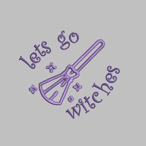 Let&#39;s Go Witches Halloween Embroidery Design - PES, DST, JEF, exp, xxx, vp3 Spooky, scary, witch, brew, potion, aesthetic, unique, trendy